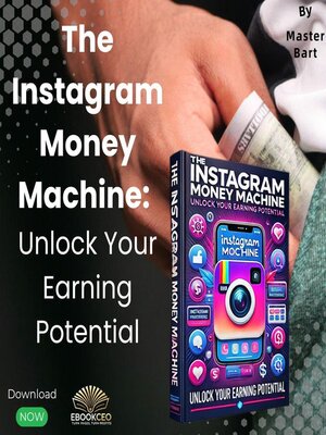cover image of The Instagram Money Machine